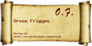 Orvos Frigyes névjegykártya